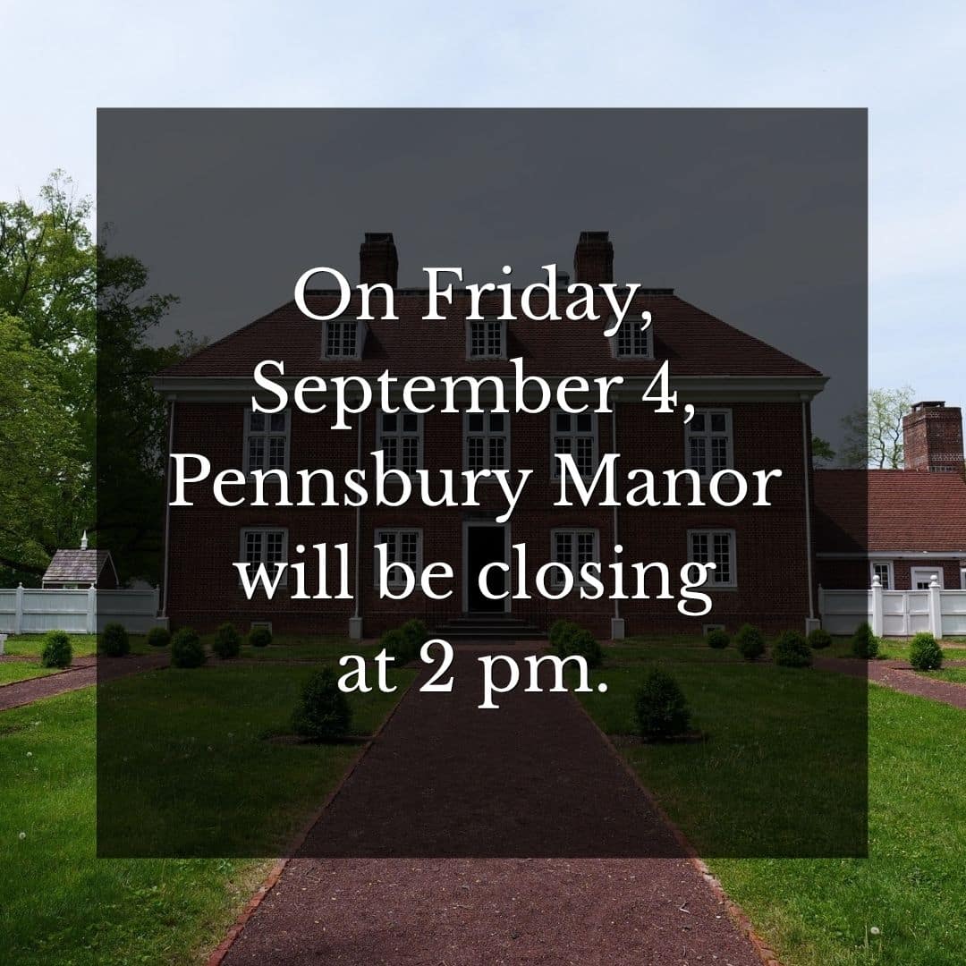 On Friday, Septembe 4 Pennsbury Manor will not be taking afternoon tours and the site will be closing to the public at 2 pm.